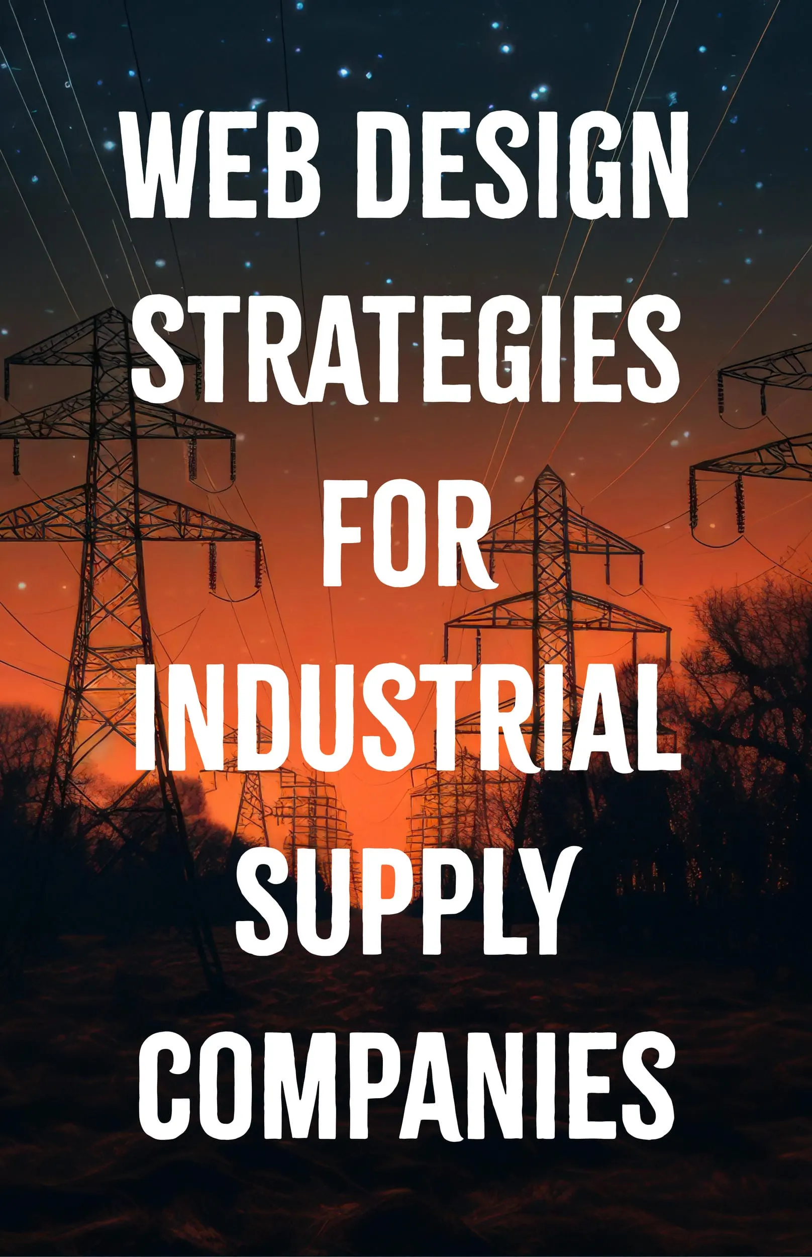 Web Design Strategies for Industrial Supply Companies