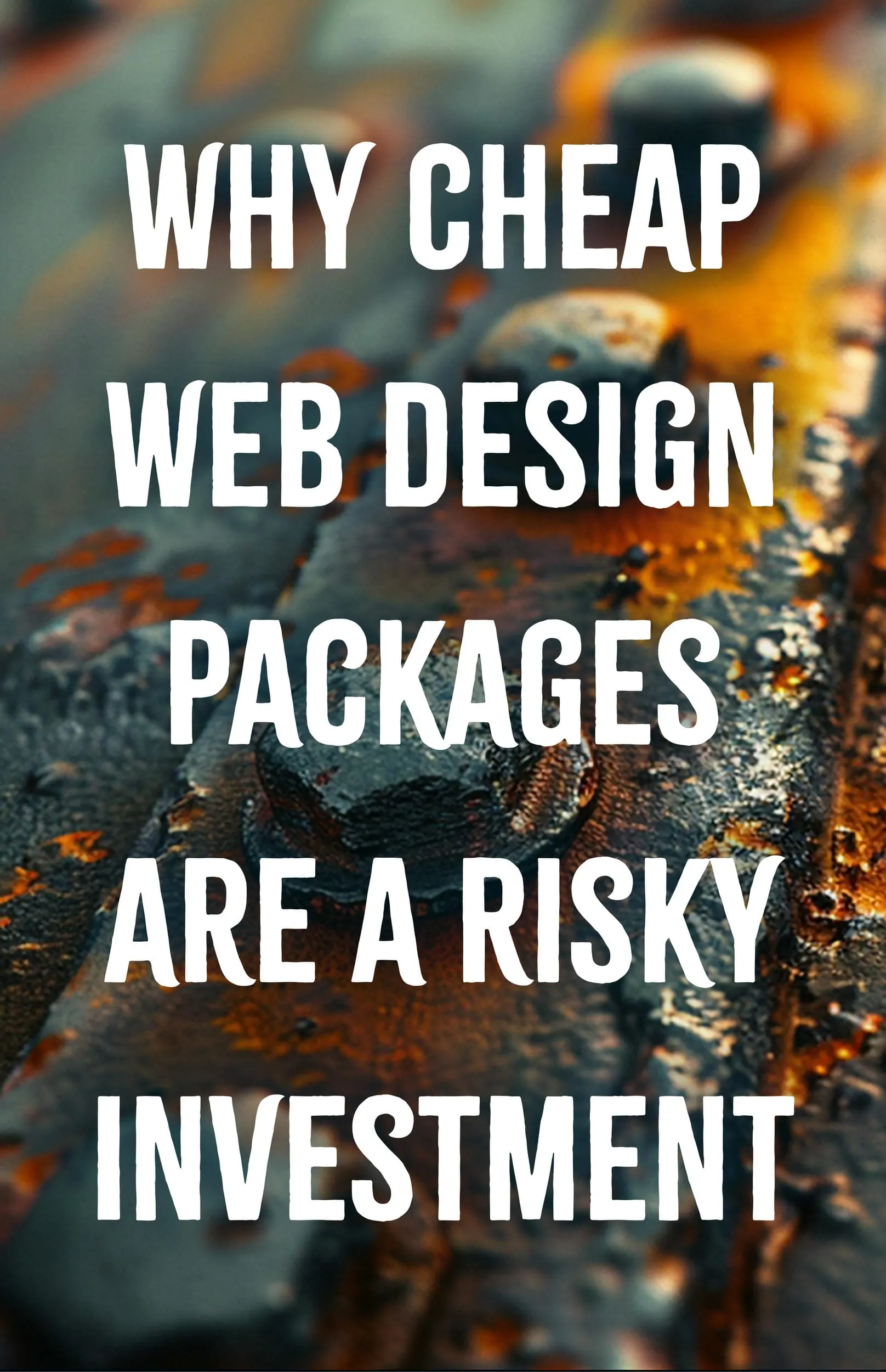 Why Cheap Web Design Packages Are a Risky Investment