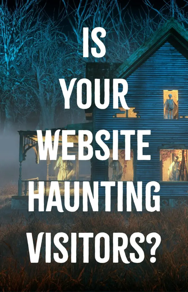 Is Your Website Haunting Visitors How to Fix Web Design Mistakes