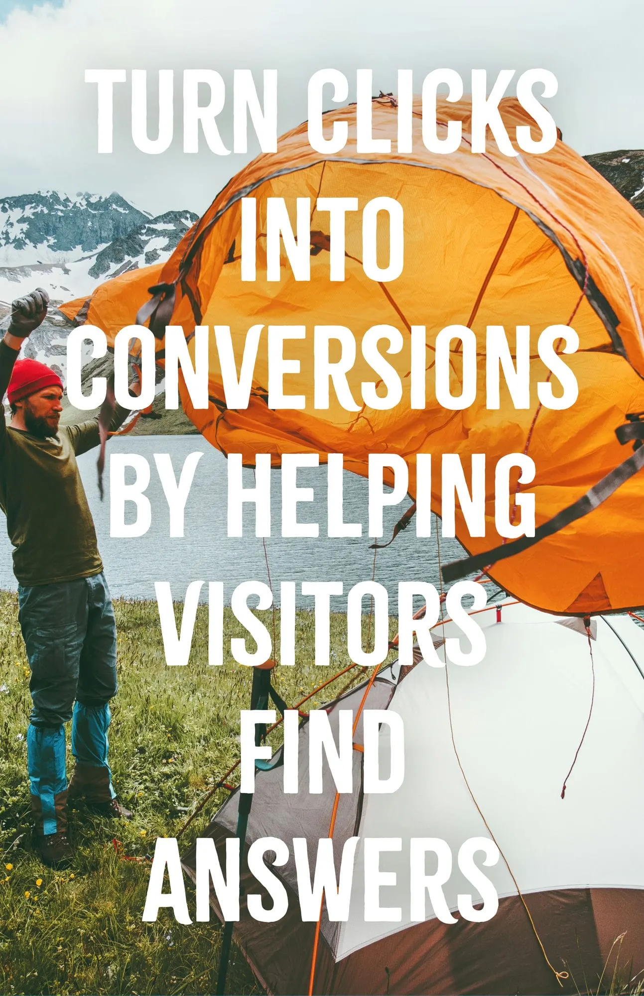 Turn Clicks into Conversions by Helping Visitors Find Answers