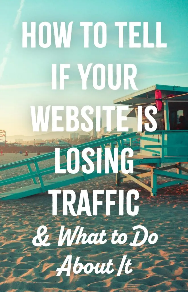 How to Tell If Your Website is Losing Traffic And What to Do About It