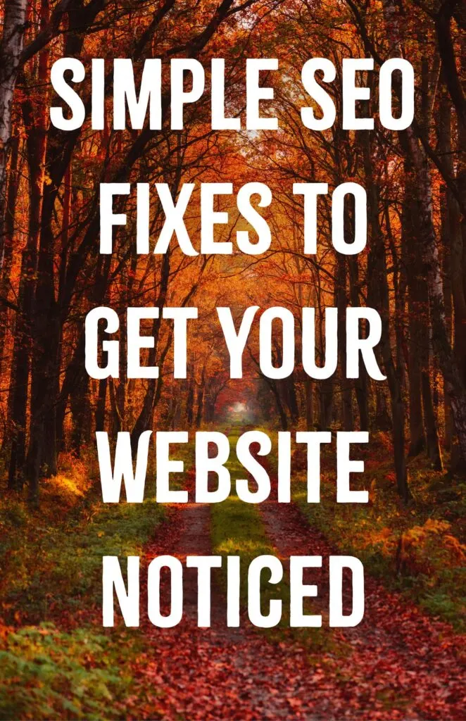 Simple SEO Fixes to Get Your Website Noticed