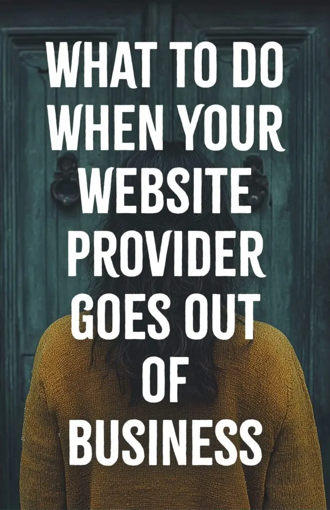 What to Do When Your Website Provider Goes Out of Business
