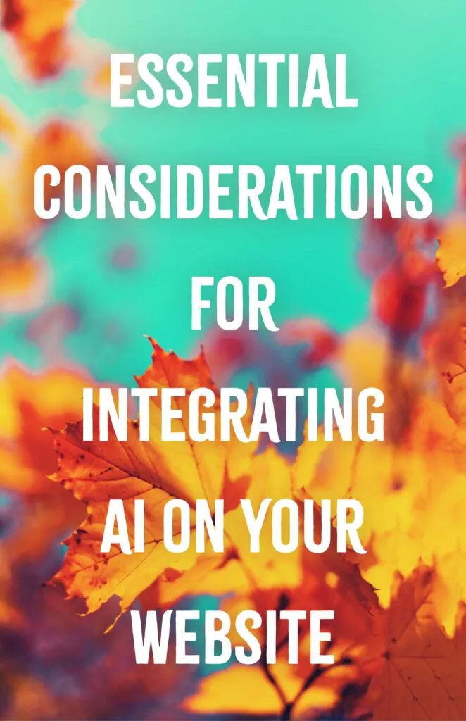 Essential Considerations for Integrating AI on Your Website