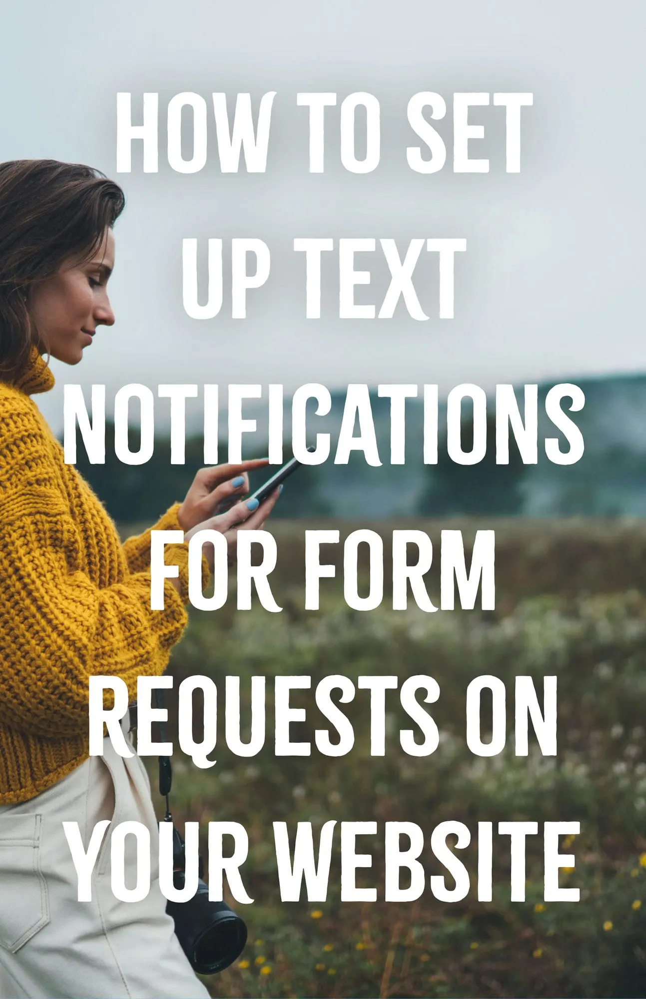 How to Set Up Text Notifications for Form Requests on Your Website