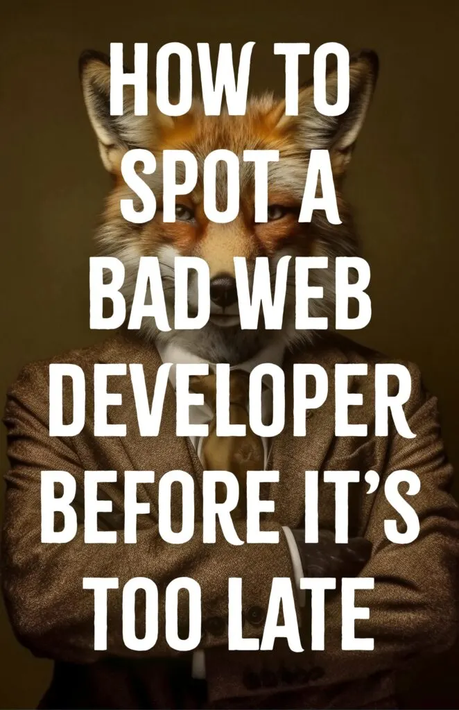 How to Spot a Bad Developer Before Its Too Late