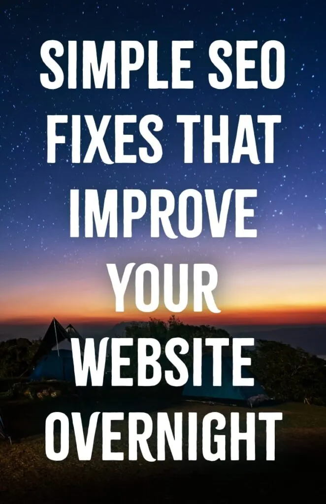 Simple SEO Fixes That Improve Your Website Overnight