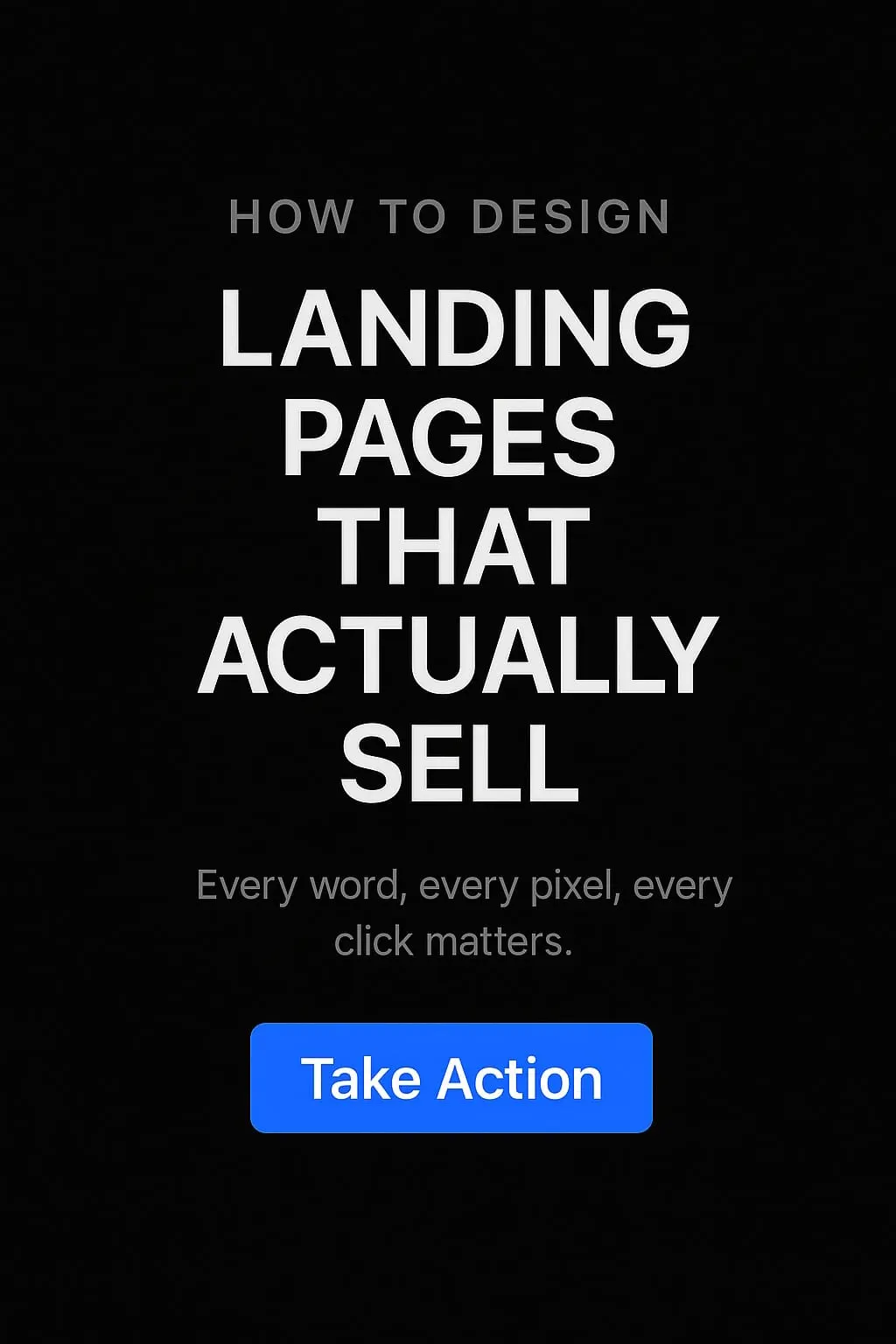 How to Design Landing Pages That Actually Sell