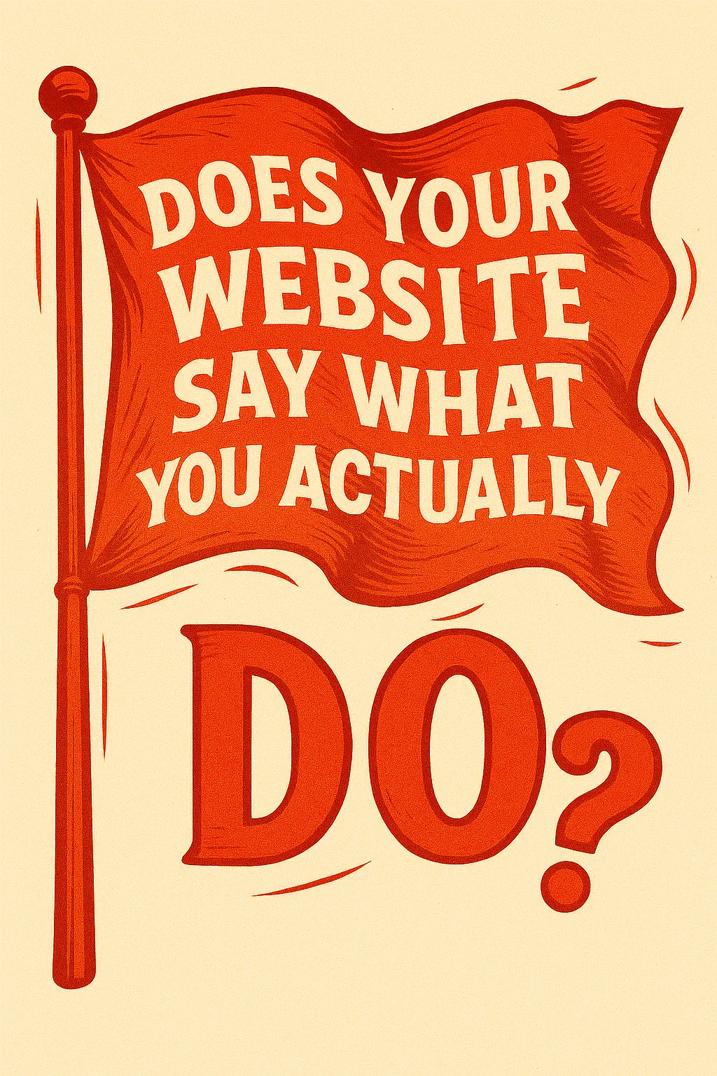 Does Your Website Say What You Actually Do