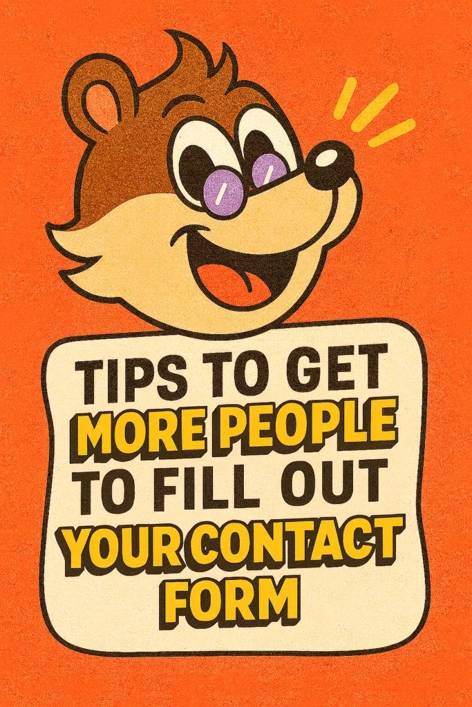 Tips to Get More People to Fill Out Your Contact Form