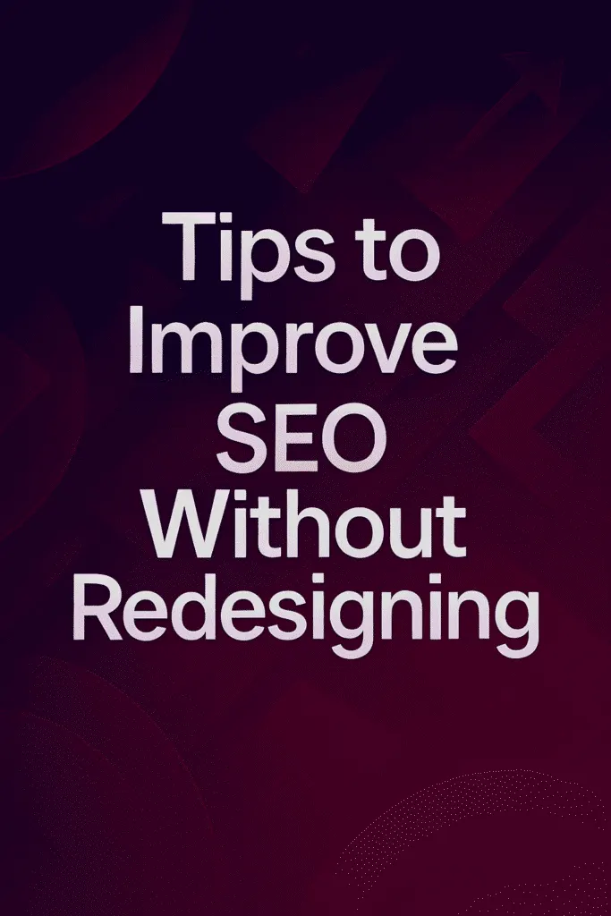 Tips to Improve SEO Without Redesigning