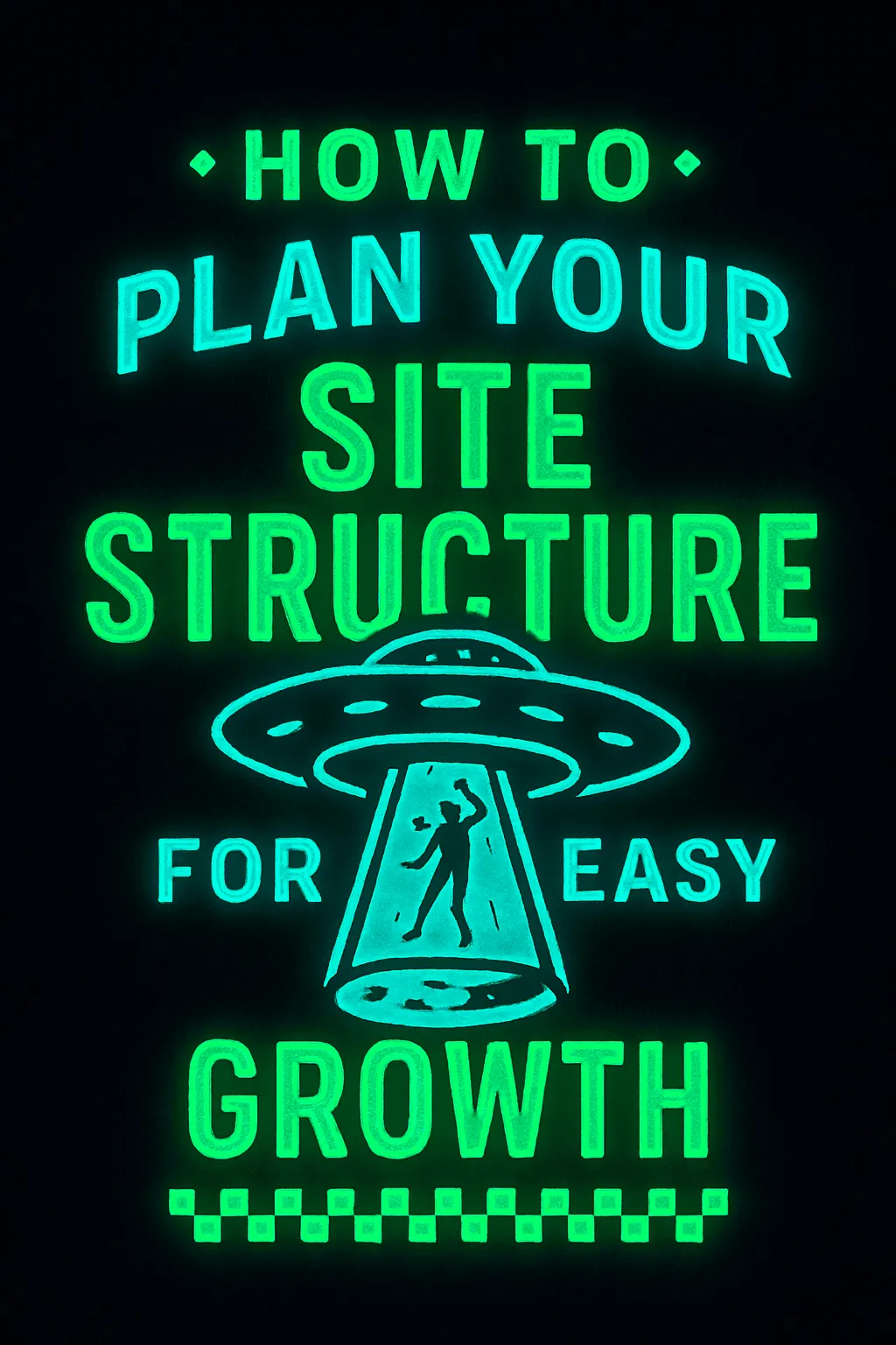 How to Plan Your Site Structure for Easy Growth